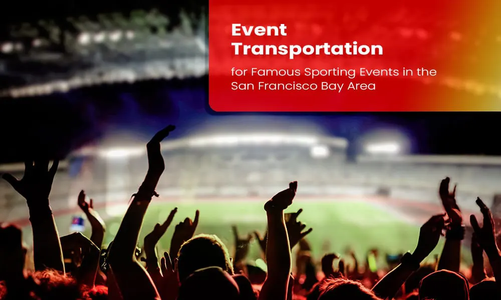 Event Transportation for Famous Sporting Events in the San Francisco Bay Area-Limostop