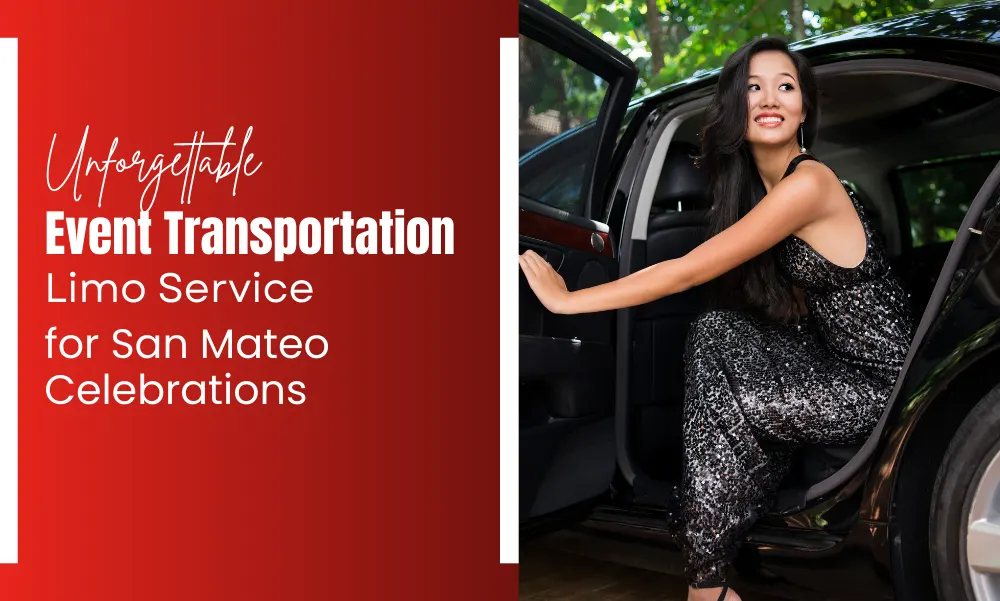 Unforgettable Event Transportation: Limo Service for San Mateo Celebrations-Limostop