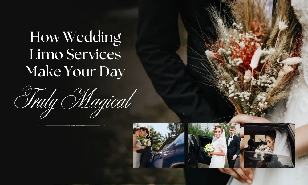 How Wedding Limo Services Make Your Day Truly Magical-Limostop