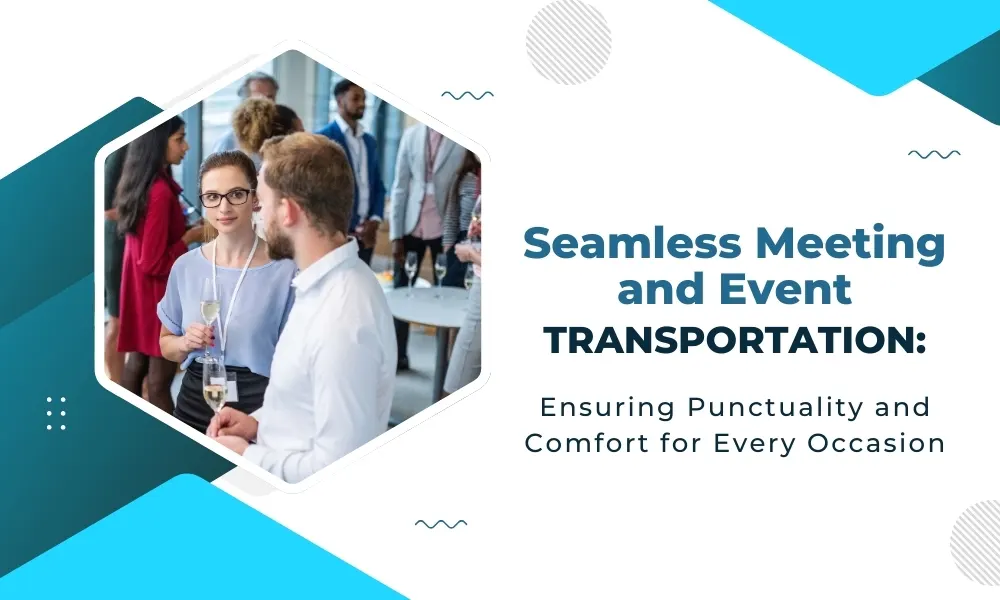 Seamless Meeting and Transportation: Ensuring Punctuality and Comfort for Every Occasion-Limostop