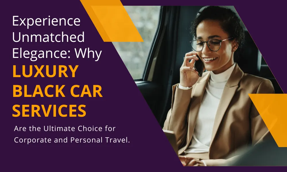 Experience Unmatched Elegance: Why Luxury Black Car Services Are the Ultimate Choice for Corporate and Personal Travel-Limostop